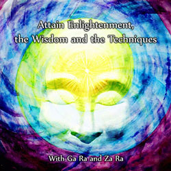 Attain Enlightenment, the Wisdom and the Techniques